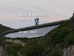 NOT A HOTEL度假酒店TOKYO｜NIGO®